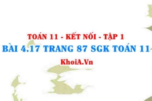 Bài 4.17 trang 87 SGK Toán 11 tập 1 Kết nối tri thức